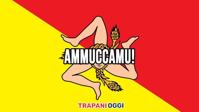 Ammuccamu! – (Esclamazione Tradizionale)