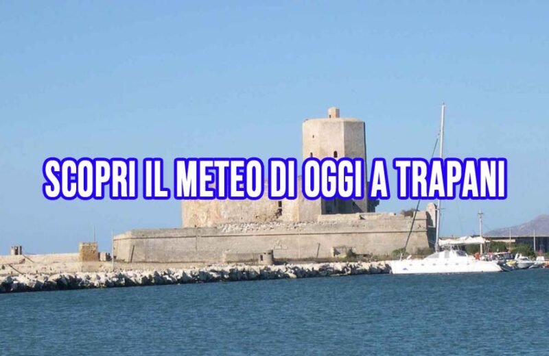 Meteo Trapani 24 Gennaio 2025