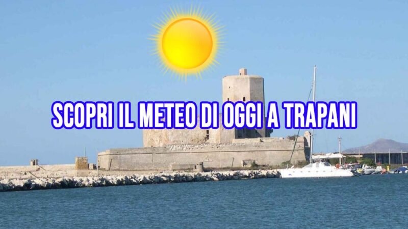 Meteo Trapani – Lunedì 20 Gennaio 2025: Giornata di Sole e Vento Moderato