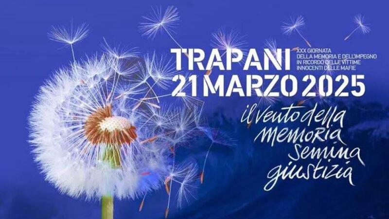 “21 Marzo Giornata della Memoria e dell’Impegno in ricordo delle vittime innocenti delle mafie”a Trapani, definito il programma