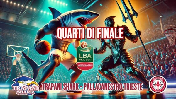 Trapani Trieste 72 – 74: sulla sirena prevale Trieste che va ai quarti con Trento