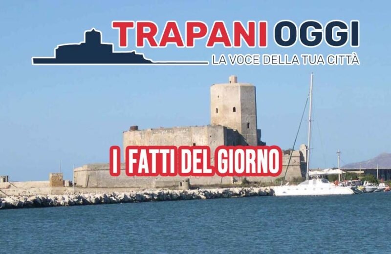 Trapanioggi.it – Le principali notizie del 18 febbraio 2025