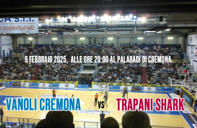 Vanoli Cremona vs Trapani Shark: Sfida Cruciale!