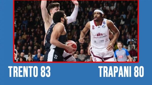 Trento – Trapani: Sfida per vertice della Serie A1  83-80
