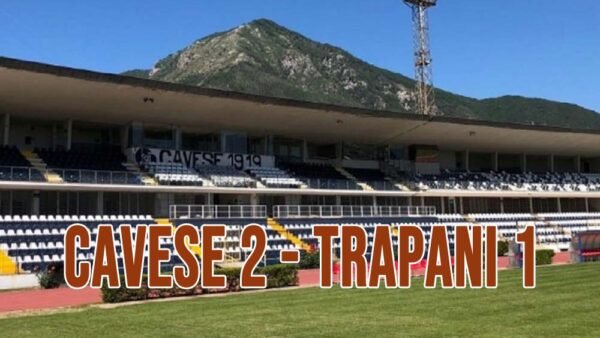 Trapani ko a Cava: addio sogni playoff?