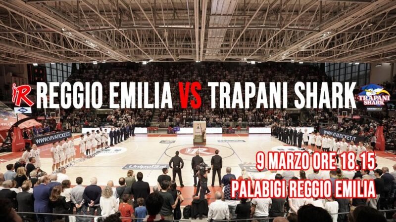 Reggio Emilia – TrapaniShark: sfida del 9 marzo