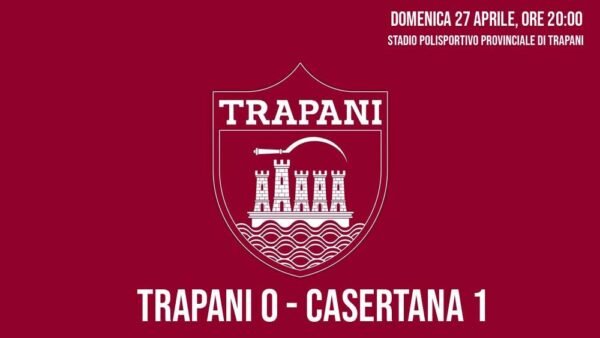 Trapani-Casertana 0-1: il Trapani dice addio ai playoff, Casertana salva