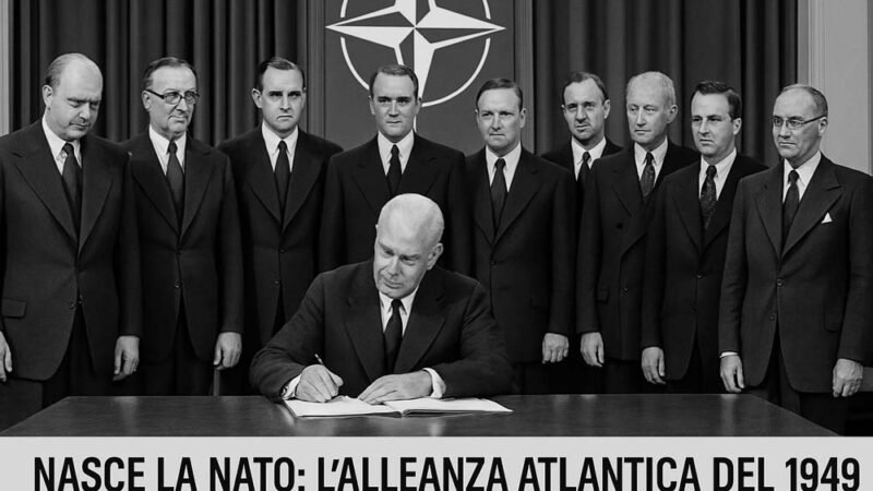 Nasce la NATO: l’Alleanza Atlantica del 1949