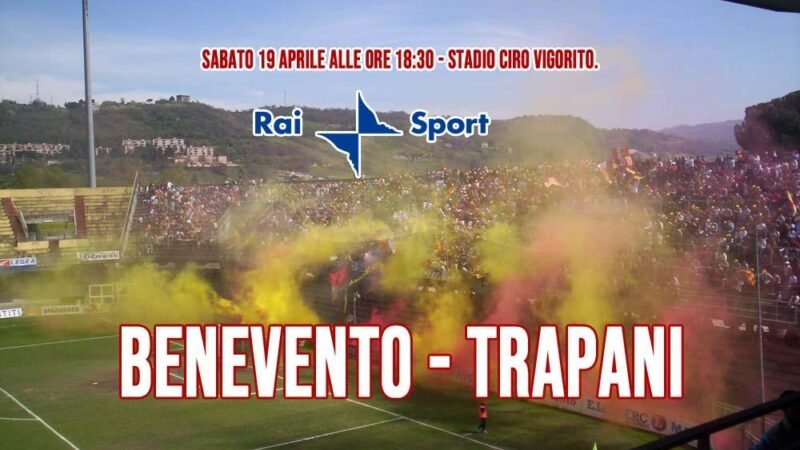 Benevento – Trapani in diretta su RaiSport: dove vedere il match del 19 aprile