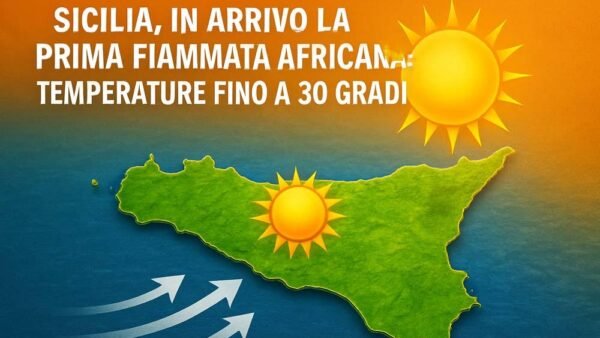 Sicilia, in arrivo la prima fiammata africana: temperature fino a 30 gradi