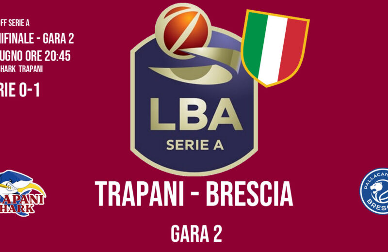 Trapani-Brescia, domenica Gara 2 sarà una battaglia sportiva