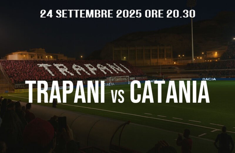 Trapani-Catania, derby Sicilia al Provinciale