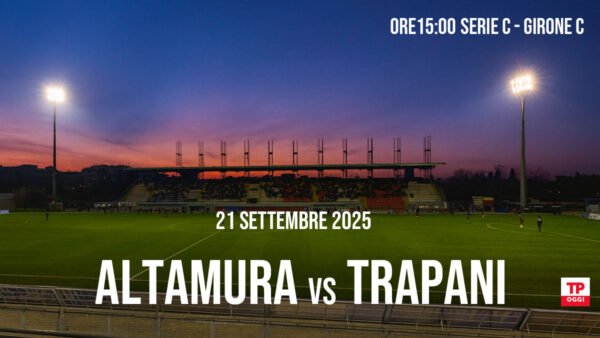 Altamura-Trapani: sfida calda in Serie C
