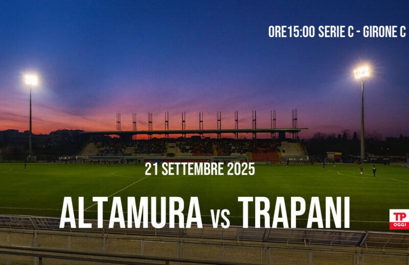 Altamura-Trapani: sfida calda in Serie C