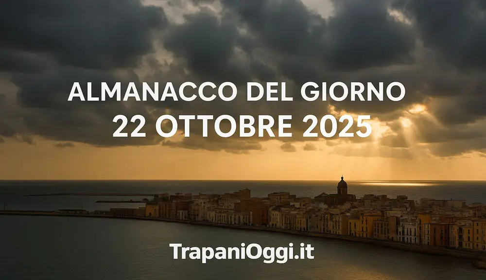 Almanacco del giorno 22 ottobre 2025 TrapaniOggi.it – panorama di Trapani al tramonto sotto nuvole