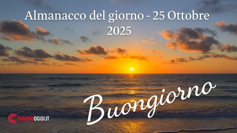 Almanacco del giorno: Sabato 25 Ottobre 2025 [Meteo Video]