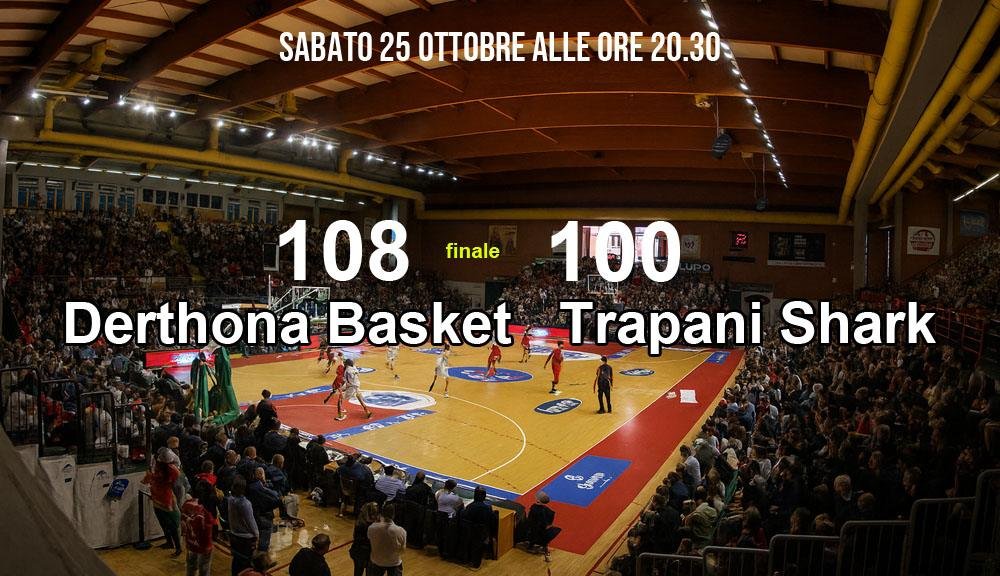 Derthona Basket batte Trapani Shark 108 a 100 – risultato finale Serie A