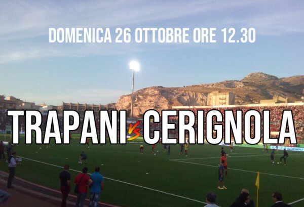 Trapani–Audace Cerignola, sfida ad alta tensione: Aronica e Maiuri si giocano tanto