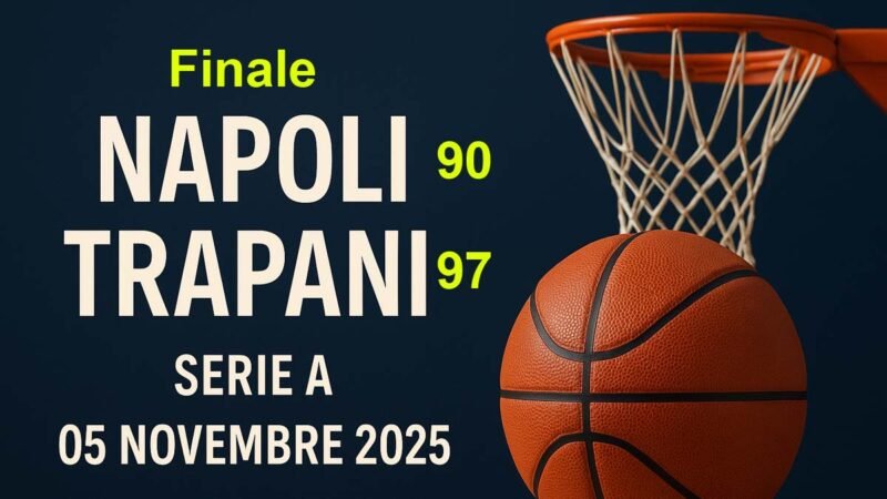 Finale napoli trapani 05 11 2025
